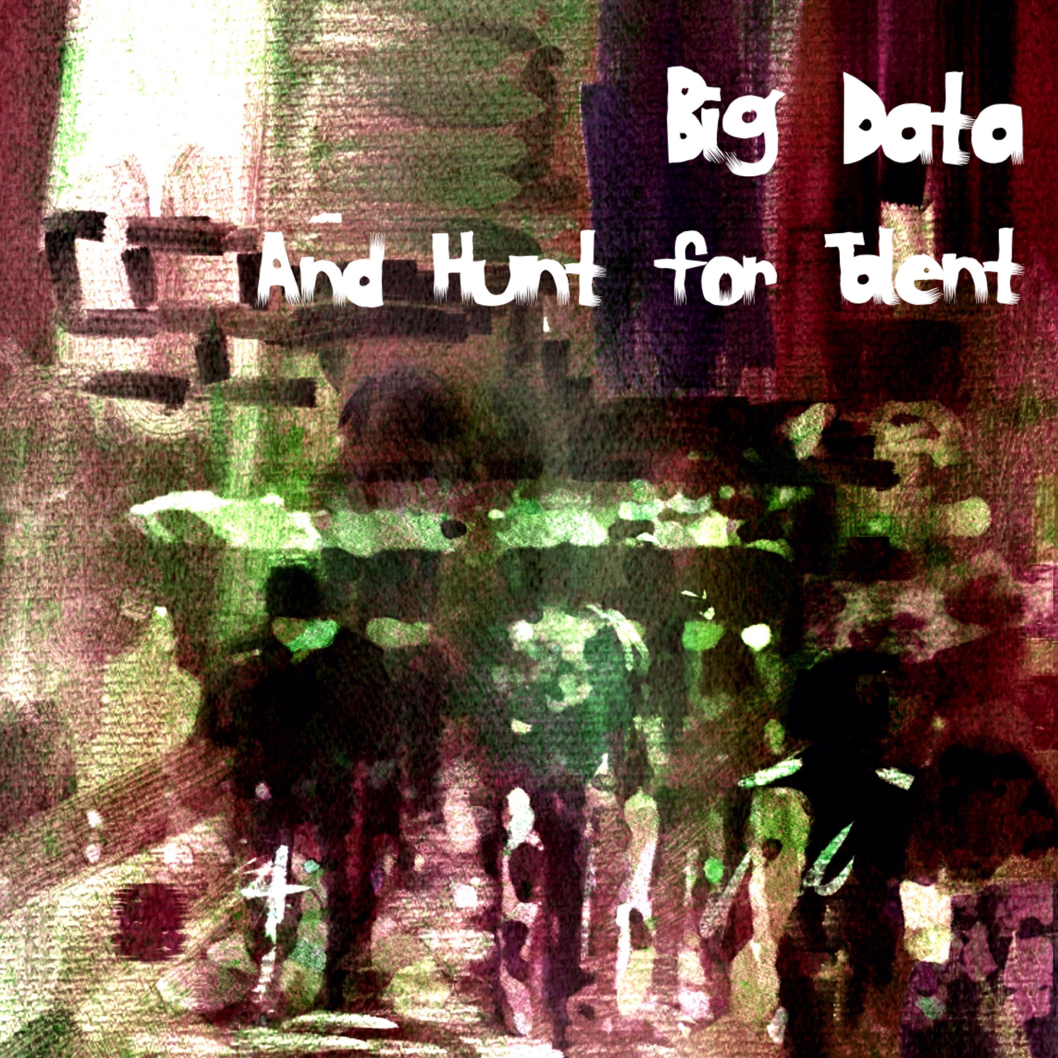 Big Data and the Talent Hunt