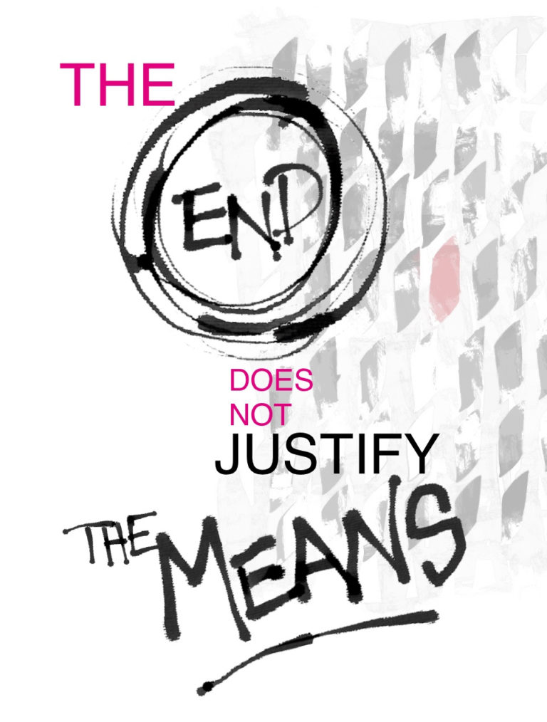 The End Does Not Justify the Means