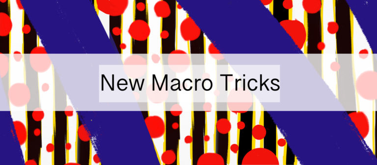 Abstract/Patterned backgrounds with words: New Macro Tricks