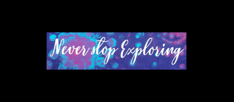 Never Stop Exploring